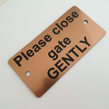 Please close the gate GENTLY Sign - Small