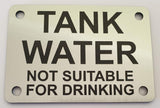 Tank Water Not Suitable For Drinking Sign Plaque - Medium