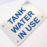 Tank Water In Use Sign Plaque - Medium