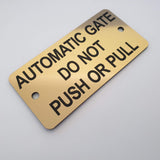Automatic Gate Do Not Push or Pull Sign Plaque - Small