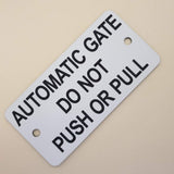 Automatic Gate Do Not Push or Pull Sign Plaque - Large