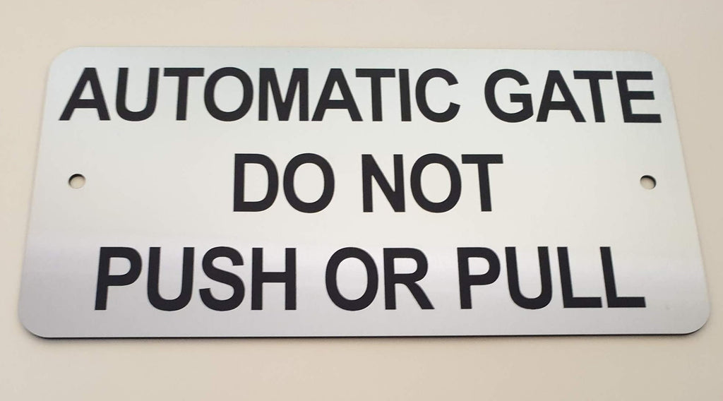 Automatic Gate Do Not Push or Pull Sign Plaque - Small