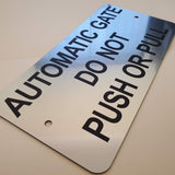 Automatic Gate Do Not Push or Pull Sign Plaque - Large
