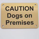 Caution Dogs on Premises Sign Plaque - Small