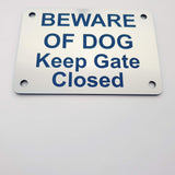 Beware of Dog Keep Gate Closed Sign Plaque - Medium