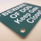 Beware of Dog Keep Gate Closed Sign Plaque - Medium