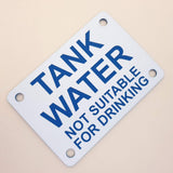 Tank Water Not Suitable For Drinking Sign Plaque - Medium