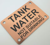Tank Water Not Suitable For Drinking Sign Plaque - Medium