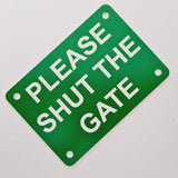 Please Shut the Gate Sign Plaque - Small