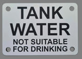 Tank Water Not Suitable For Drinking Sign Plaque - Medium