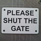 Please Shut the Gate Sign Plaque - Small