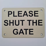 Please Shut the Gate Sign Plaque - Small