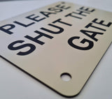 Please Shut the Gate Sign Plaque - Small