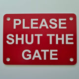 Please Shut the Gate Sign Plaque - Small