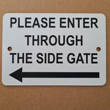 Please Enter Through The Left Side Gate Plaque - Small