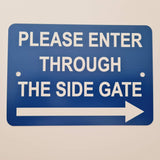 Please Enter Through The Right Side Gate Plaque - Small