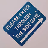 Please Enter Through The Right Side Gate Plaque - Small