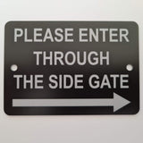 Please Enter Through The Right Side Gate Plaque - Small
