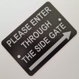 Please Enter Through The Right Side Gate Plaque - Small