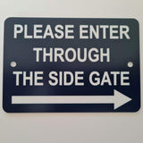Please Enter Through The Right Side Gate Plaque - Small