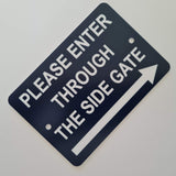 Please Enter Through The Right Side Gate Plaque - Small