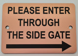 Please Enter Through The Right Side Gate Plaque - Small