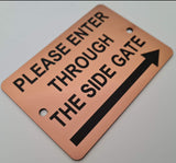 Please Enter Through The Right Side Gate Plaque - Small