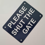 Please Shut the Gate Sign Plaque - Small