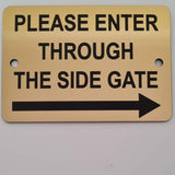 Please Enter Through The Right Side Gate Plaque - Small