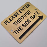 Please Enter Through The Right Side Gate Plaque - Small