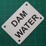 Dam Water Sign Plaque - Small