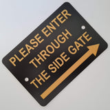 Please Enter Through The Right Side Gate Plaque - Small