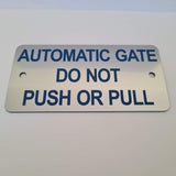Automatic Gate Do Not Push or Pull Sign Plaque - Large