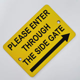 Please Enter Through The Right Side Gate Plaque - Small
