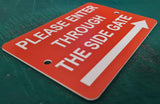 Please Enter Through The Right Side Gate Plaque - Small
