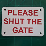 Please Shut the Gate Sign Plaque - Small