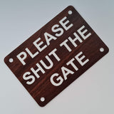 Please Shut the Gate Sign Plaque - Small