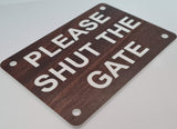 Please Shut the Gate Sign Plaque - Small