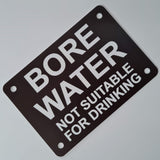 Bore Water Not Suitable For Drinking Sign Plaque - Large