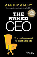 The Naked CEO: The Truth You Need to Build a Big Life cover image