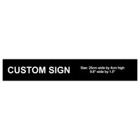 C00002 - Custom Sign  - 25cm by 4cm