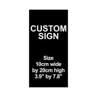 C00011 - Custom Sign Plaque - 10cm by 20cm / 3.9