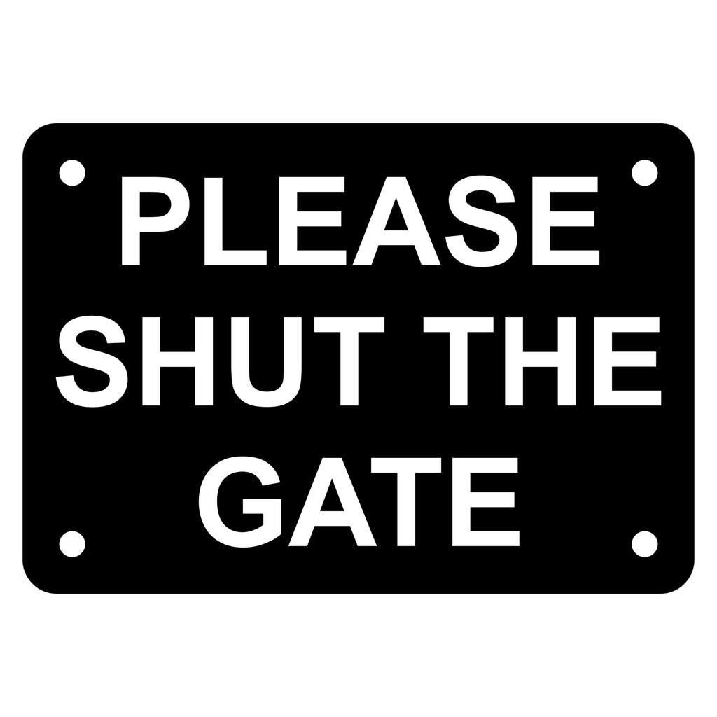 Please Shut the Gate Sign Plaque - Small
