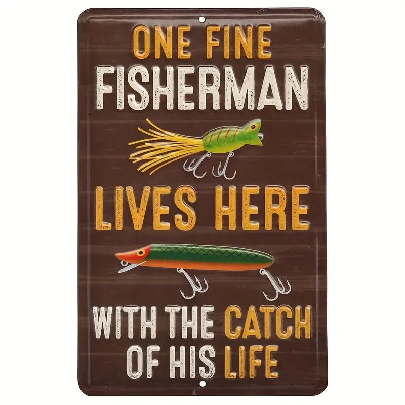 One Fine Fisherman Lives Here - UV Printed Metal Sign - 20cm by 30cm