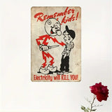 Remember kids Electricity will KILL YOU! - UV Printed Metal Sign - 20cm by 30cm