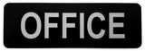 Black sign with Silver 'OFFICE' text on a white background