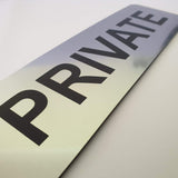 Silver 'PRIVATE' sign with Black Text