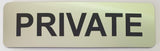 Silver sign with Black text 'PRIVATE' on a white background