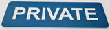 Blue sign with White 'PRIVATE' text on a white surface