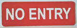 Orange 'NO ENTRY' sign with white text